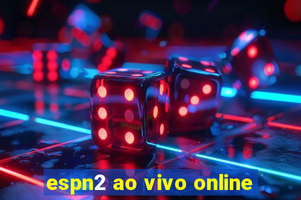 espn2 ao vivo online